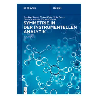 "Symmetrie in der Instrumentellen Analytik" - "" ("Lorenz Ingo-Peter")