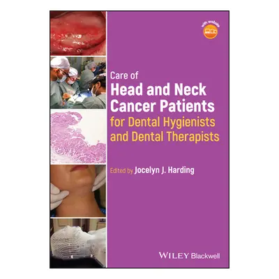 "Care of Head and Neck Cancer Patients for Dental Hygienists and Dental Therapists" - "" ("Hardi