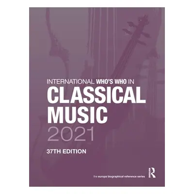 "International Who's Who in Classical Music 2021" - "" ("Publications Europa")