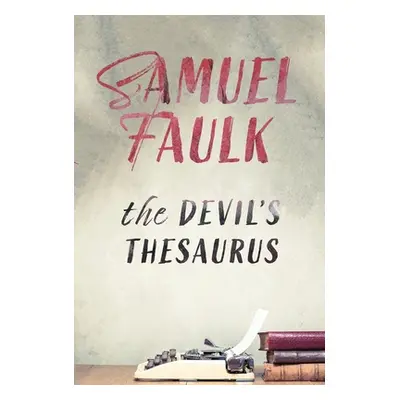 "The Devil's Thesaurus" - "" ("Faulk Samuel")