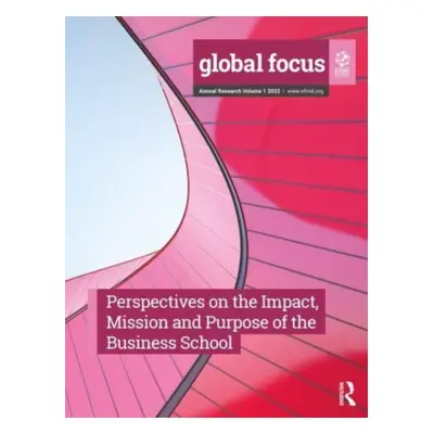 "Perspectives on the Impact, Mission and Purpose of the Business School" - "" ("Cornuel Eric")