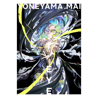 "Eye: Yoneyama Mai" - "" ("Yoneyama Mai")