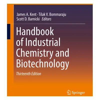 "Handbook of Industrial Chemistry and Biotechnology" - "" ("Kent James A.")