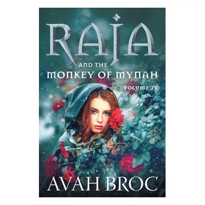 "Raja and the Monkey of Mynah" - "" ("Broc Avah")