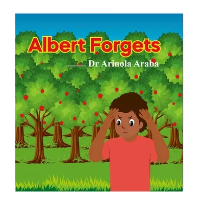 "Albert Forgets: Money Stories for Kids" - "" ("Araba Arinola")