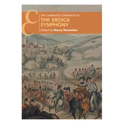 "The Cambridge Companion to the Eroica Symphony" - "" ("November Nancy")