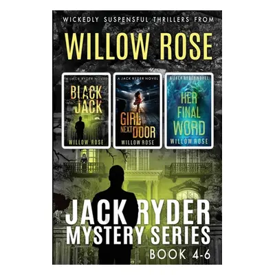 "Jack Ryder Mystery Series: Book 4-6" - "" ("Rose Willow")