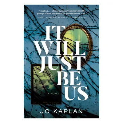 "It Will Just Be Us" - "" ("Kaplan Jo")