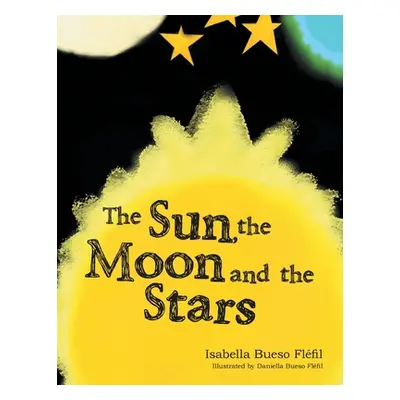 "The Sun, the Moon and the Stars" - "" ("Flfil Isabella Bueso")