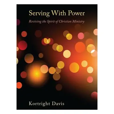 "Serving With Power" - "" ("Davis Kortright")