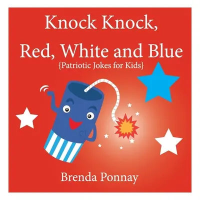 "Knock Knock, Red, White, and Blue!" - "" ("Ponnay Brenda")