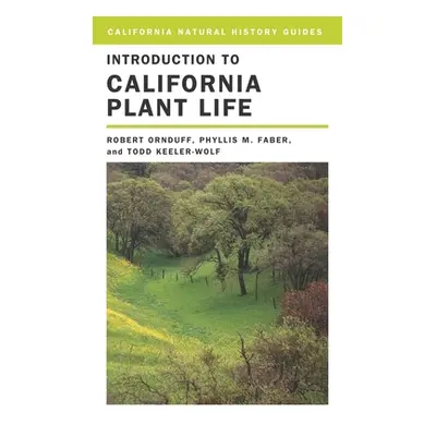 "Introduction to California Plant Life: Volume 69" - "" ("Ornduff Robert")