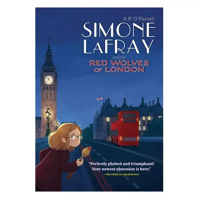 "Simone LaFray and the Red Wolves of London" - "" ("O'Farrell S. P.")