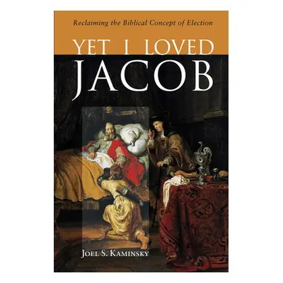 "Yet I Loved Jacob" - "" ("Kaminsky Joel S.")