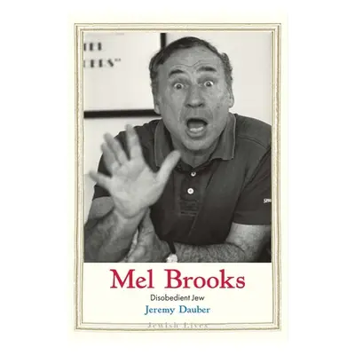 "Mel Brooks: Disobedient Jew" - "" ("Dauber Jeremy")