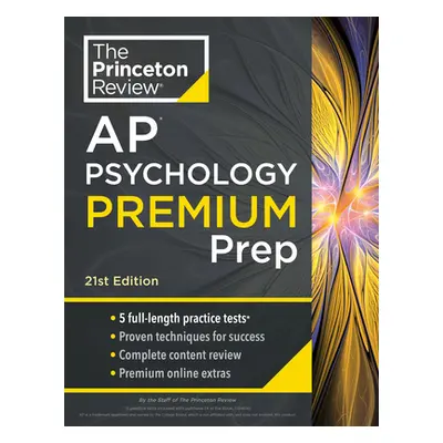 "Princeton Review AP Psychology Premium Prep, 21st Edition: 5 Practice Tests + Complete Content 