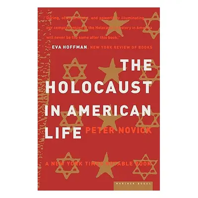 "The Holocaust in American Life" - "" ("Novick Peter")