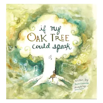 "If My Oak Tree Could Speak" - "" ("Greening Rachel")