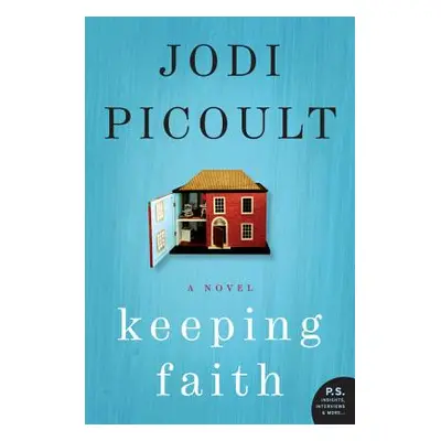 "Keeping Faith" - "" ("Picoult Jodi")