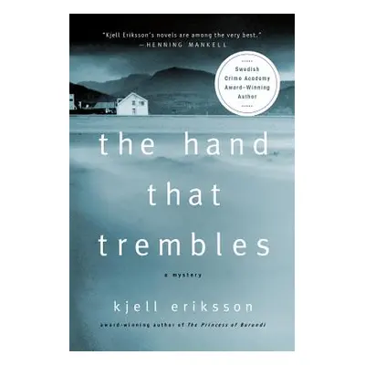 "The Hand That Trembles: A Mystery" - "" ("Eriksson Kjell")