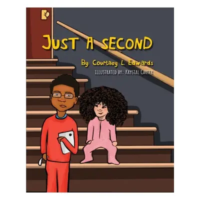 "Just A Second" - "" ("Edwards Courtney L.")