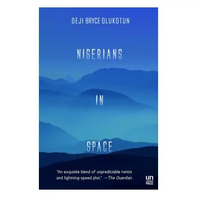 "Nigerians in Space" - "" ("Olukotun Deji Bryce")