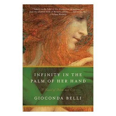 "Infinity in the Palm of Her Hand: A Novel of Adam and Eve" - "" ("Belli Gioconda")