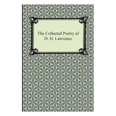 "The Collected Poetry of D. H. Lawrence" - "" ("Lawrence D. H.")