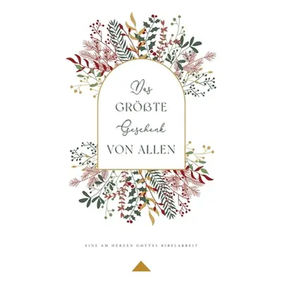 "Das grte Geschenk von allen" - "" ("Greatly Love God")