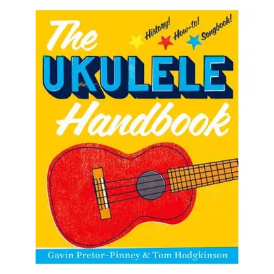 "The Ukulele Handbook" - "" ("Pretor-Pinney Gavin")