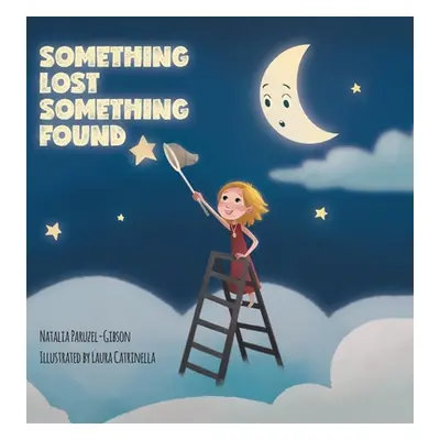 "Something Lost Something Found" - "" ("Paruzel-Gibson Natalia")