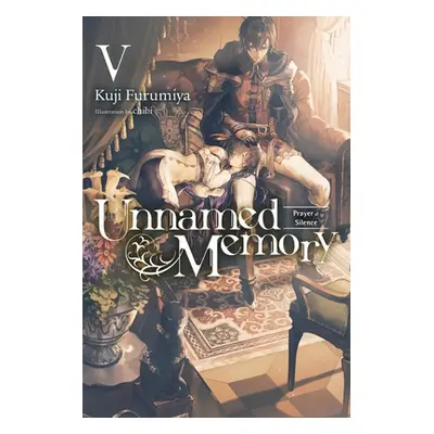 "Unnamed Memory, Vol. 5 (Light Novel): Prayer of Silence" - "" ("Furumiya Kuji")