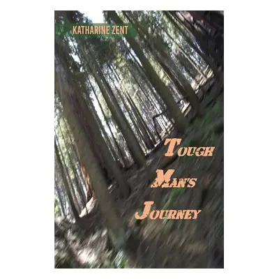 "Tough Man's Journey" - "" ("Zent Katharine")