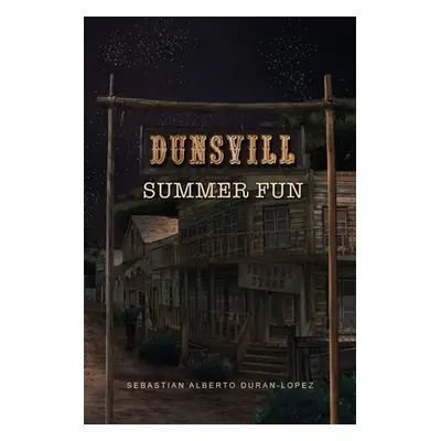 "Dunsvill Summer Fun" - "" ("Duran-Lopez Sebastian Alberto")