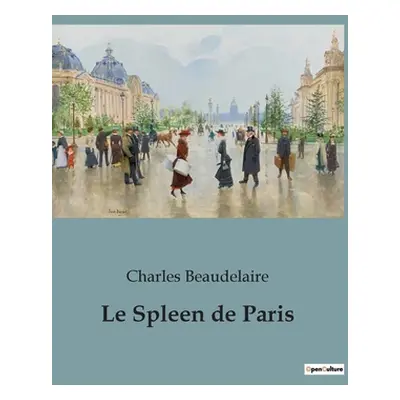 "Le Spleen de Paris" - "" ("Beaudelaire Charles")