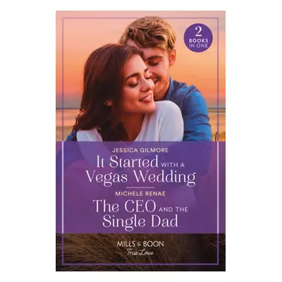 "It Started With A Vegas Wedding / The Ceo And The Single Dad" - "It Started with a Vegas Weddin