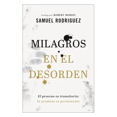 "Milagros en el desorden" - "" ("Rodriguez Samuel")