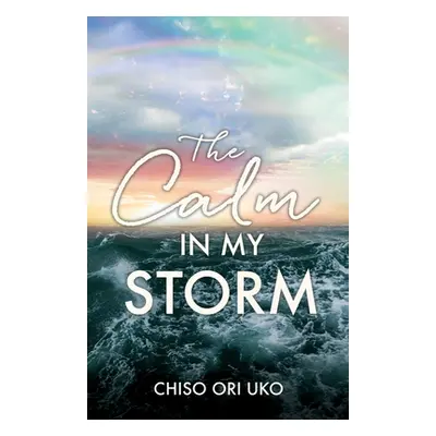 "The Calm in My Storm" - "" ("Uko Chiso Ori")