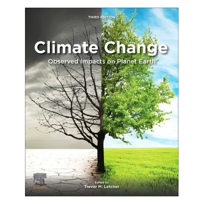 "Climate Change: Observed Impacts on Planet Earth" - "" ("Letcher Trevor M.")