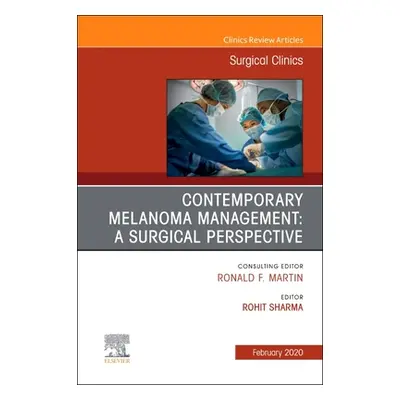 "Melanoma, An Issue of Surgical Clinics" - "" ("")