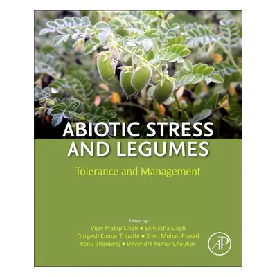 "Abiotic Stress and Legumes: Tolerance and Management" - "" ("Singh Vijay Pratap")