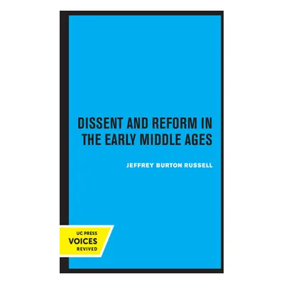 "Dissent and Reform in the Early Middle Ages, 1" - "" ("Russell Jeffrey Burton")