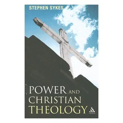 "Power and Christian Theology" - "" ("Sykes Stephen")