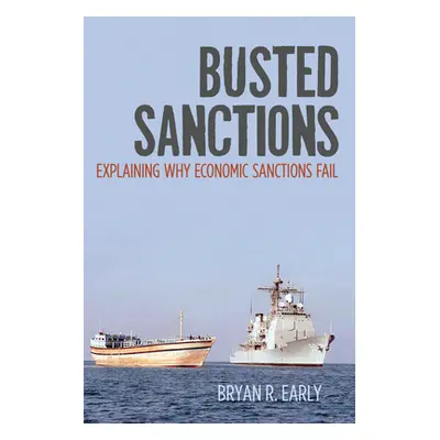 "Busted Sanctions: Explaining Why Economic Sanctions Fail" - "" ("Early Bryan R.")