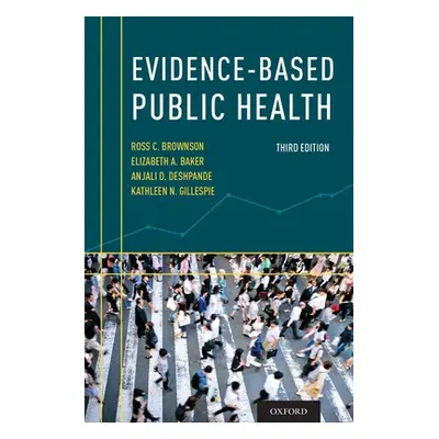 "Evidence-Based Public Health" - "" ("Brownson Ross C.")