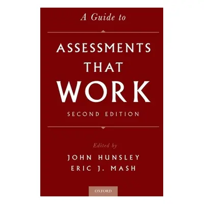 "Guide to Assessments That Work" - "" ("Hunsley John")