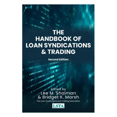 "The Handbook of Loan Syndications and Trading, Second Edition" - "" ("Marsh Bridget")