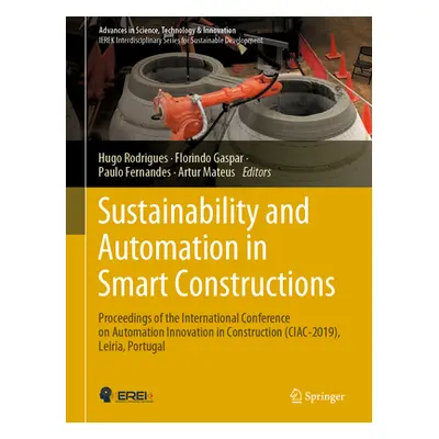 "Sustainability and Automation in Smart Constructions: Proceedings of the International Conferen