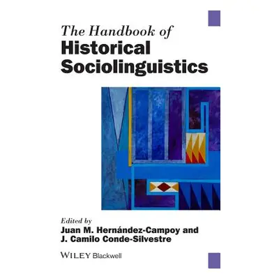 "The Handbook of Historical Sociolinguistics" - "" ("Hernndez-Campoy Juan Manuel")