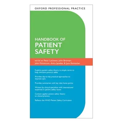 "Oxford Professional Practice: Handbook of Patient Safety" - "" ("Lachman Peter")